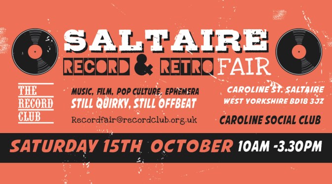Saltaire Record Fair – Saturday 15th October 2022